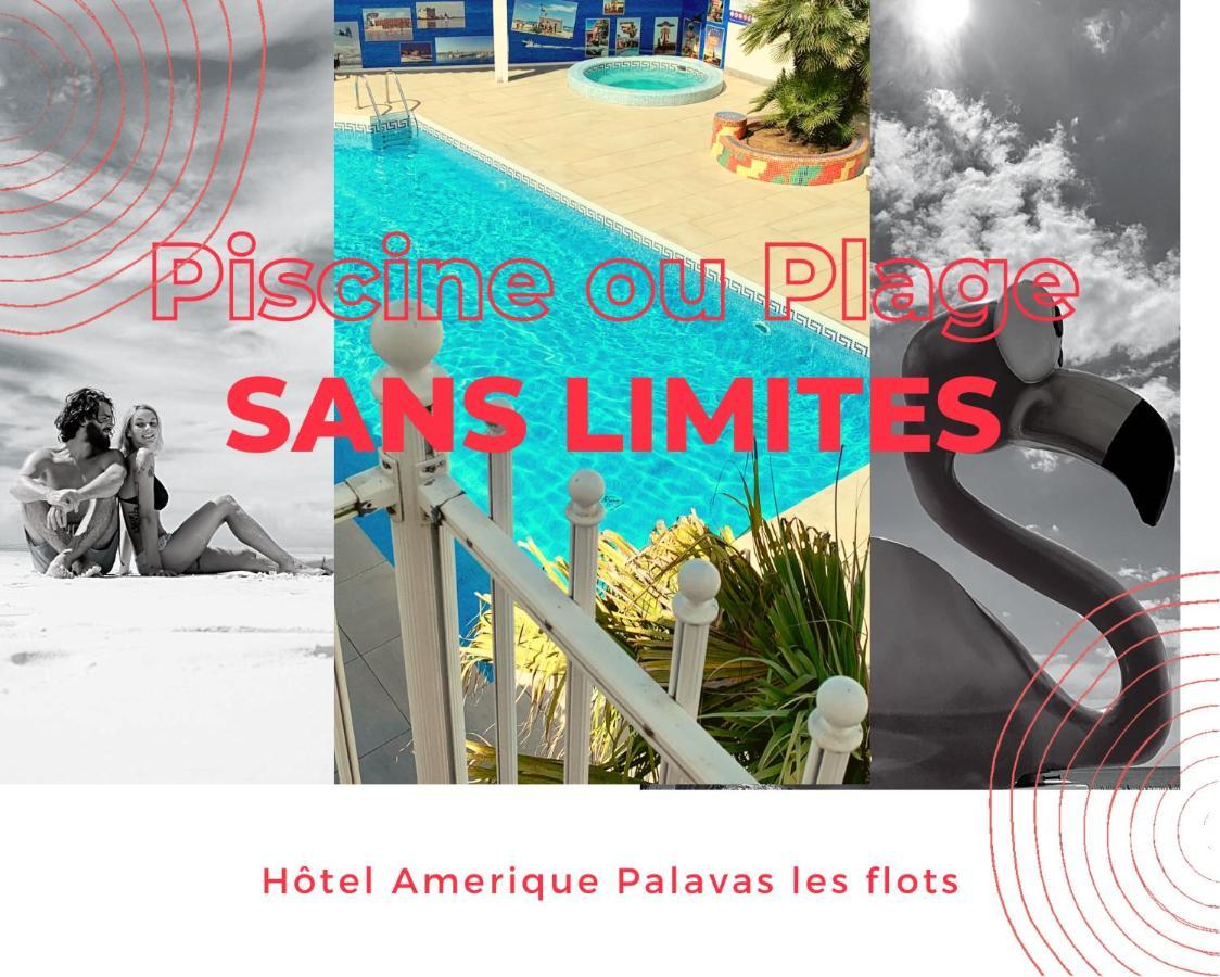 Amerique Hotel Palavas - Piscine - Plage Kültér fotó